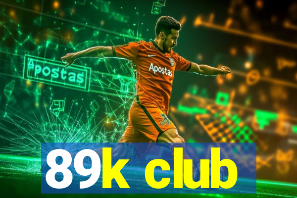 89k club